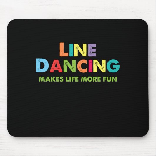 ライン踊りは人生をより多くのおもしろいカントリーダンスGifにする マウスパッド (正面)
