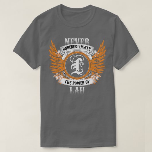 ラウの名前のシャツはラの力を過小評価しない Tシャツ (デザイン正面)