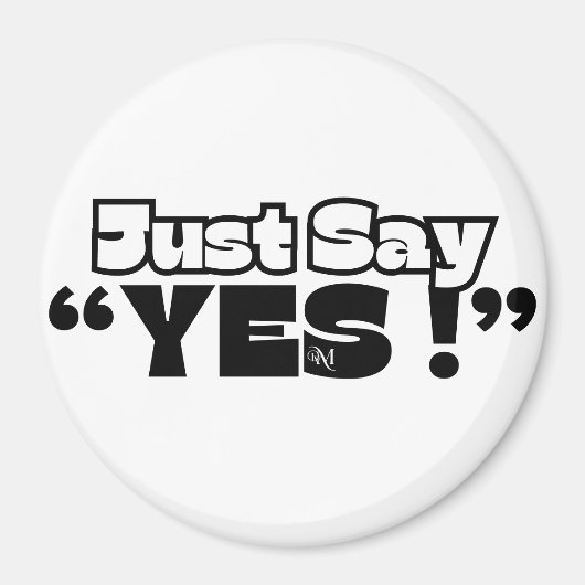 ラウンドマグネット:Just Yes (白) マグネット (正面)