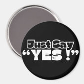 ラウンドマグネット:Just Yes (黒) マグネット (正面/裏面)