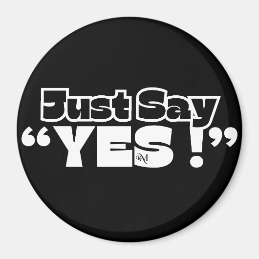 ラウンドマグネット:Just Yes (黒) マグネット (正面)