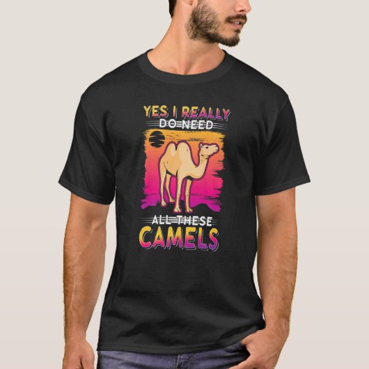 ラクダがこんなに必要だなんて Tシャツ (正面)