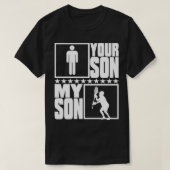 ラクロスゴアリーママまたはパパギフト私の息子vsあなたの息子 tシャツ (デザイン正面)