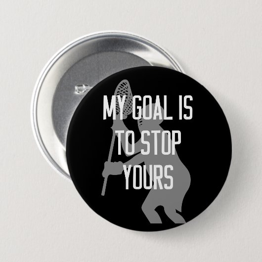 ラクロスゴアリー – 私のゴールはあなたのストップに 缶バッジ (正面&裏面)