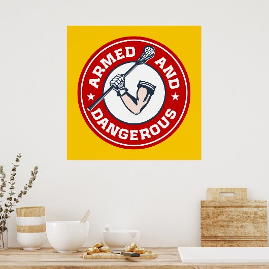 ラクロスポスター – 武装した危険ユニークなラックスギフト ポスター (キッチン)
