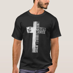 ラクロスラックスクロスフェイスクリスチャン私が必要とするすべて戸田 Tシャツ