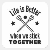 ラクロス:私たちが一緒に立ち往生した方が人生は良い。 スクエアシール (正面)