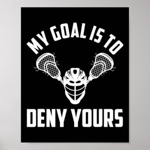 ラクロスGoalie Goalkeeper – 私のゴールはDeny Yo ポスター