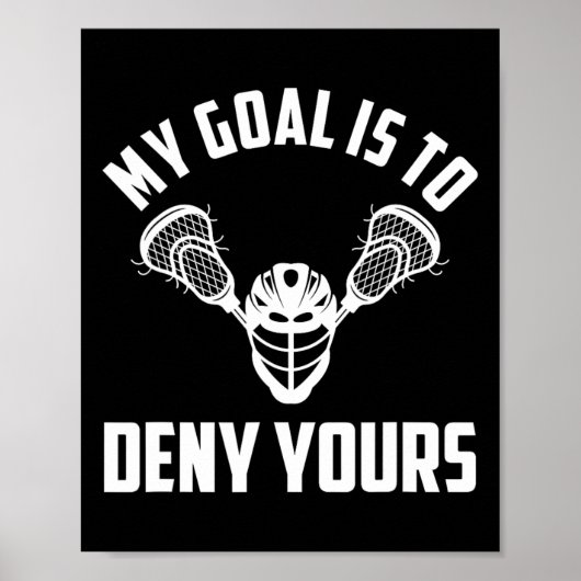 ラクロスGoalie Goalkeeper – 私のゴールはDeny Yo ポスター (正面)
