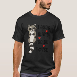 ラクーンが必要ハグアイロンことわざかわいい野生動物アニメーション Tシャツ