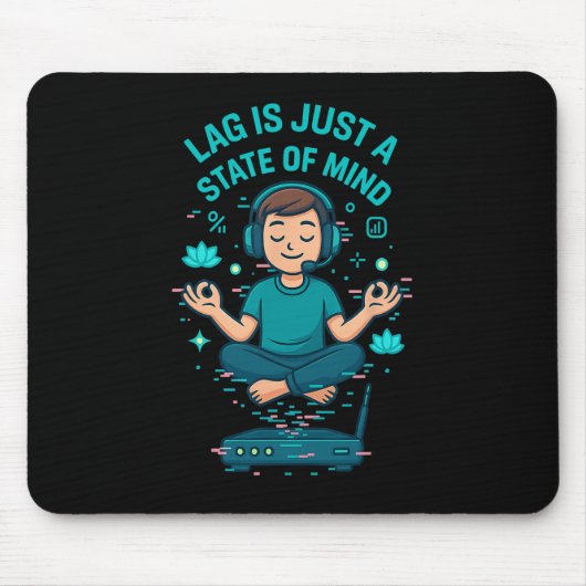 ラグはただの精神状態だ 面白いゲーマーデザイン マウスパッド (正面)