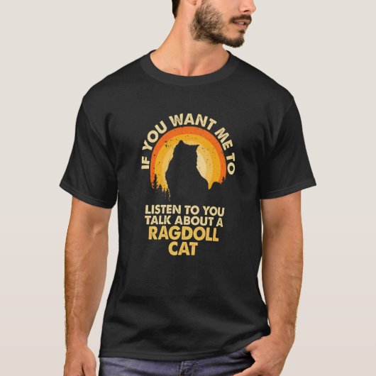 ラグドール猫の高級グッズについて話を聞きたい方へ Tシャツ (正面)