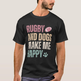 ラグビーと犬は私を幸せにする Tシャツ