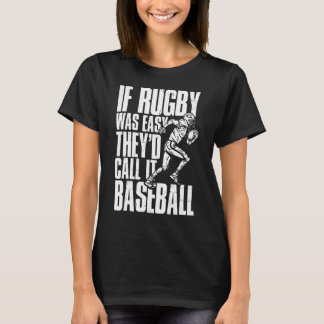 ラグビーもし選手ラグビーは簡単だった彼らはそれをBaと呼ぶ Tシャツ