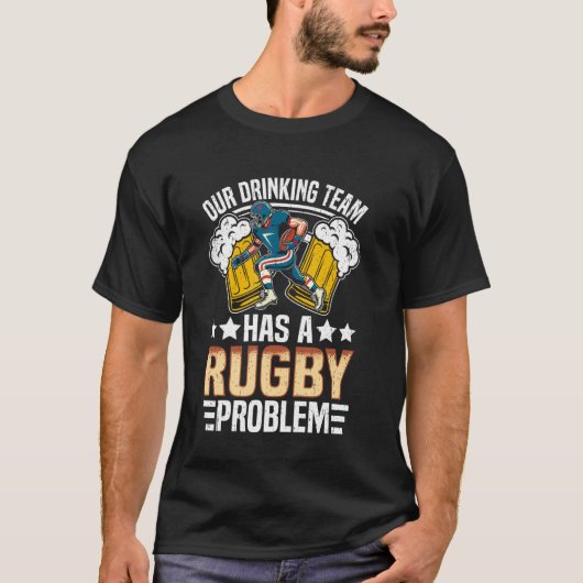 ラグビー - 我々の飲み会チームはラグビーにハマってる Tシャツ (正面)