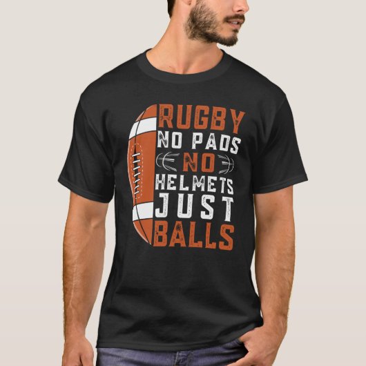 ラグビーNoパッドNoヘルメットJust Balls Rugby 3 Tシャツ (正面)