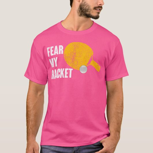 ラケットの卓球おもしろいを恐れる Tシャツ (正面)