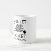 ラケットを離して話をさせてやる コーヒーマグカップ (正面左)