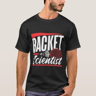 ラケットサイエンティスト愛好家バドミントンのマッチプレーヤーチーム Tシャツ