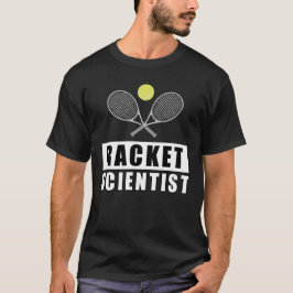 ラケットサイエンティスト – テおもしろいニス引用文 Tシャツ