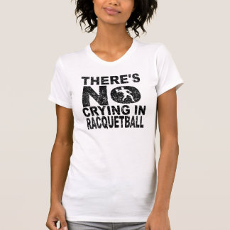 ラケットボールに泣き叫びがありません Tシャツ