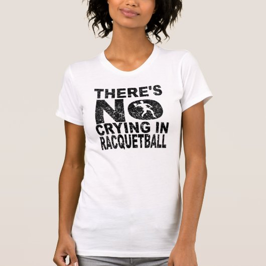 ラケットボールに泣き叫びがありません Tシャツ (正面)