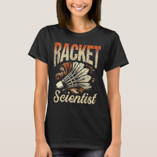 ラケット科学者シャトルバドミントン選手 Tシャツ