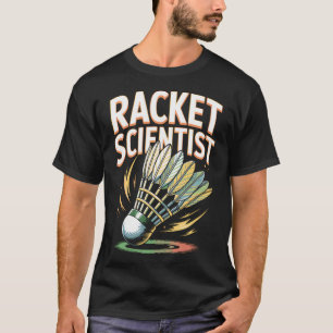 ラケット科学者 バドミントン ダジャレ グラフィック Tシャツ