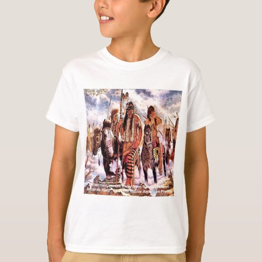 ラコタ ネイティブアメリカン 自然 格言 Tシャツ (正面)