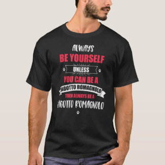 ラゴットRoになれないかぎり自分でいなさい Tシャツ