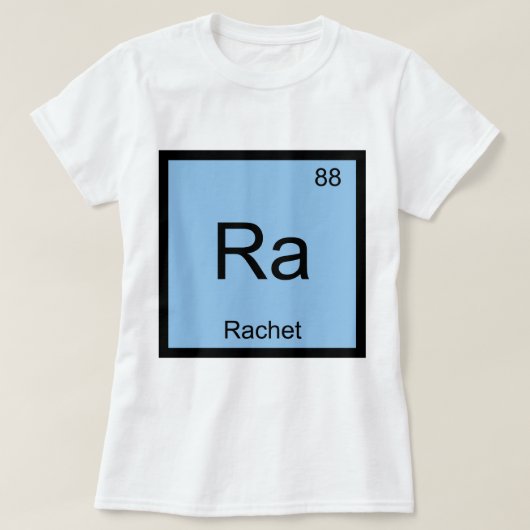 ラジウム - ラチェット 化学元素記号 スラング Tシャツ (デザイン正面)