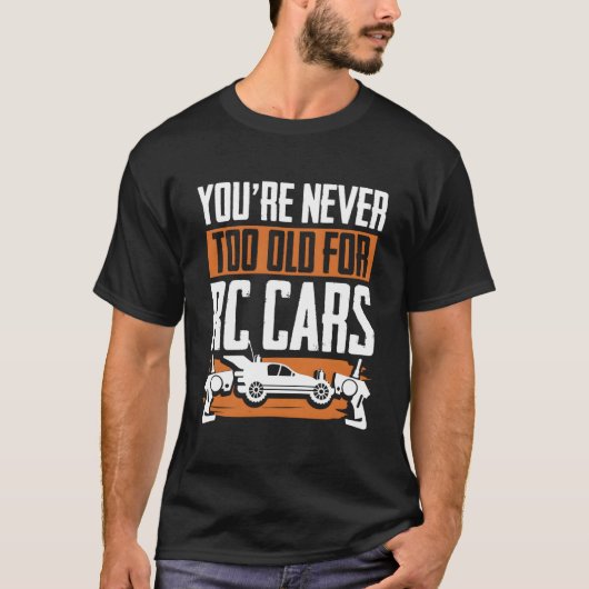 ラジコンカーで年齢なんて関係ない Rc モデル レース R Tシャツ (正面)