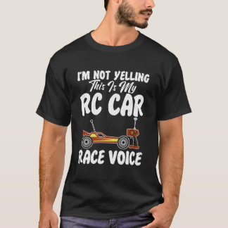 ラジコンカー レース 怒ってるわけじゃないよ これが私のラジコンカー Tシャツ