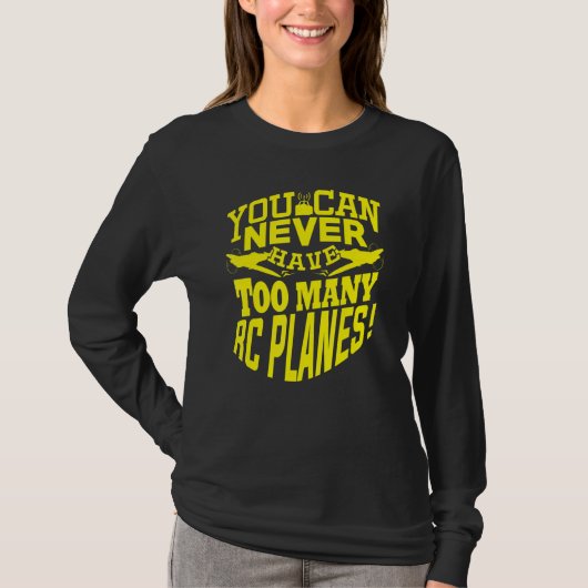 ラジコン飛行機は持っていれば持っているだけ楽しい Tシャツ (正面)