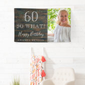 ラスティックウッド60 So What 60歳の誕生日フォト 横断幕 (インサイチュ)