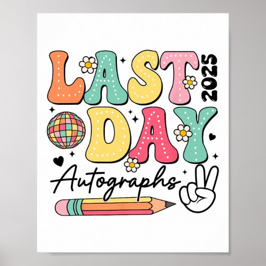 ラストデイオートグラフ - 2025 グルービーかわいい最後の日 ポスター (正面)