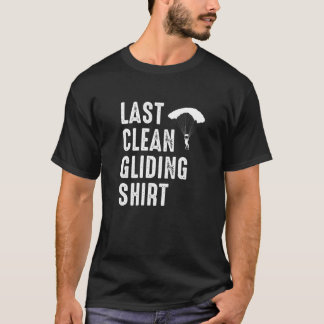 ラスト クリーン グライディング パラグライダー パラグライディング スカイダイビング Tシャツ