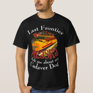 ラスト・フロンティア・キャダバー・ドッグ ウィッティア アラスカ 2051 Tシャツ