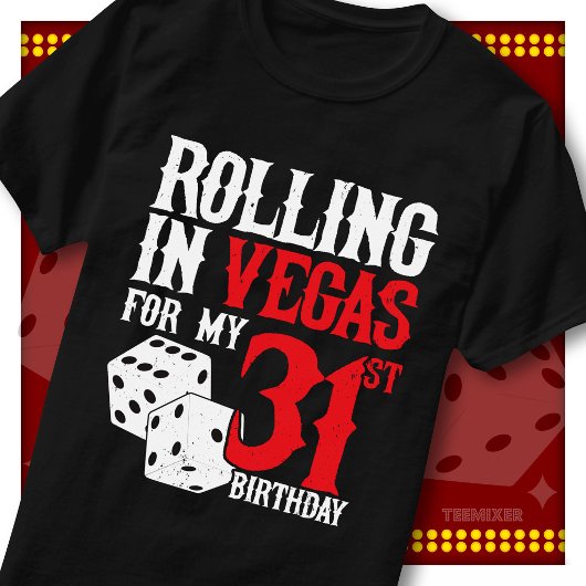 ラスベガスでサイコロを振って31歳の誕生日パーティー Tシャツ