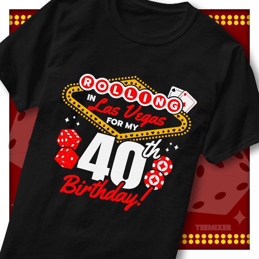 ラスベガスでロールする40歳の誕生日カジノパーティー Tシャツ