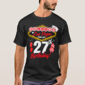 ラスベガスで27歳の誕生日 カジノパーティーを満喫 Tシャツ (正面)
