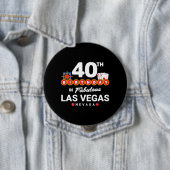ラスベガス誕生日パーティー – 40th Birthday In Vegas 缶バッジ (インサイチュ)