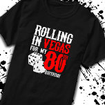 ラスベガス80th Birthday Party - 転がs in Vegas Tシャツ<br><div class="desc">80歳の誕生日にベガスに行くの？この転が「ベガスで私の80番目の誕生日のための」デザインは、ラスベガスへの旅行のためのおもしろい80番目の誕生日の贈り物であり、ラスベガスで誕生日パーティーと80歳を覚えてお土産！サプライズ素晴らしバケーションギフト！</div>