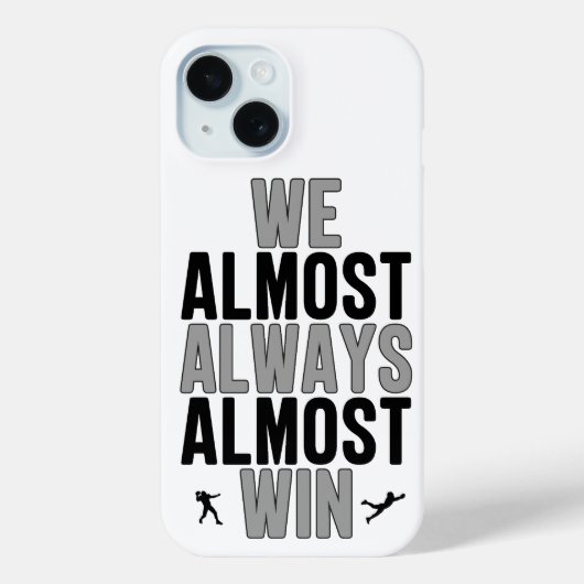 ラスベガス・レイダース おもしろTシャツ We Almost Always Almost Win Case-Mate iPhoneケース (裏面)