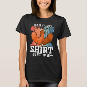 ラッキーアームレスリング腕レスラーを洗わない Tシャツ