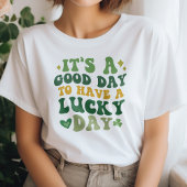 ラッキーデイTシャツを持つのは良い日だ Tシャツ