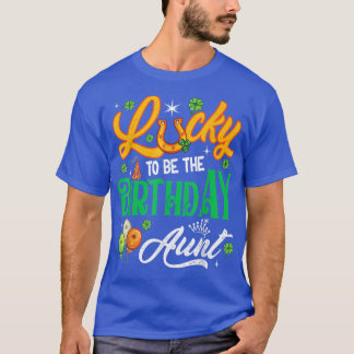 ラッキー誕生日叔母パトリックおもしろいの日になる Tシャツ