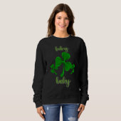 ラッキーSt patricks dayシャムロック格言 スウェットシャツ (正面フル)