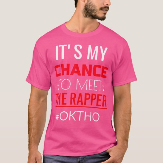 ラッパーT Shiに会うチャンスラップのだ Tシャツ (正面)
