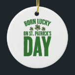 ラッ生まれクオンセントパトリックの日アイルランド誕生日 セラミックオーナメント<br><div class="desc">ラッ生まれクオンセントパトリックの日アイルランド誕生日</div>